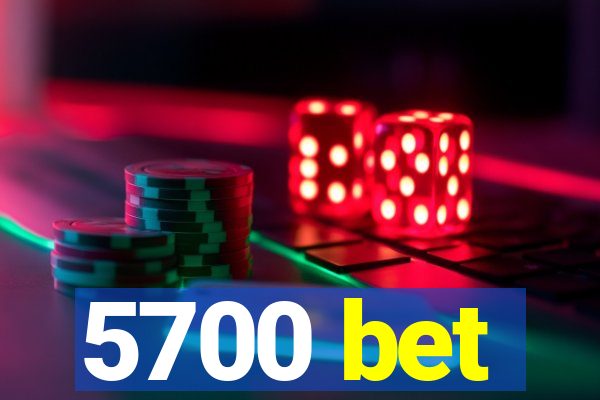 5700 bet